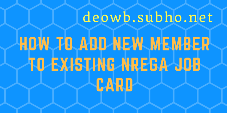 How to add new member to existing NREGA Job Card
